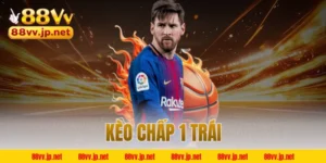 Kèo chấp 1 trái